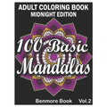 100 Basic Mandalas Midnight Edition: An Adult Coloring Book with Fun, Simple, Easy, and Relaxing for Boys, Girls, and Beginners Coloring Pages (Volume