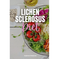 Lichen Sclerosus Diet: A Beginner's 3-Week Guide for Women, With Curated Recipes and a Sample Meal Plan