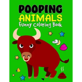 Pooping Animals Funny Coloring Book: A Hilarious Look at The Secret Life Animals - Funny Popping Animals Coloring Book for Kids - A Beautiful Coloring