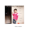Crossing the Gulf: Love and Family in Migrant Lives