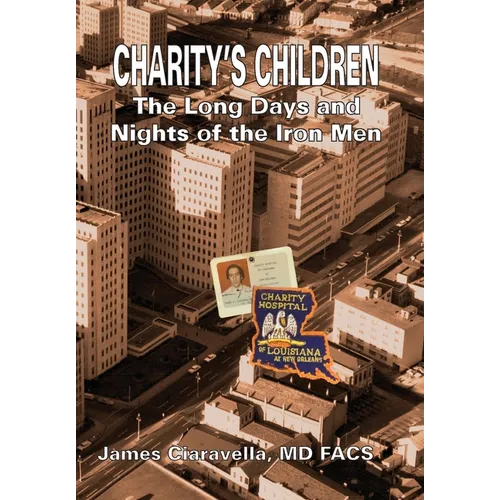 Charity's Children: The Long Days and Nights of the Iron Men