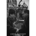 Silicon Valley Man in Moscow: A Novel Inspired by True Events