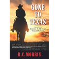 Gone to Texas: Volume One: Jericho D. McCain, Texas Ranger