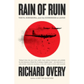 Rain of Ruin: Tokyo, Hiroshima, and the Surrender of Japan