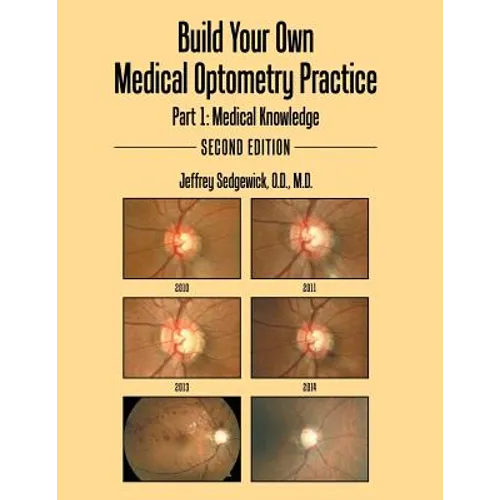 Build Your Own Medical Optometry Practice: Part 1: Medical Knowledge Second Edition