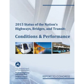 2015 Status of the Nation's Highways, Bridges, and Transit Conditions & Performance Report to Congress