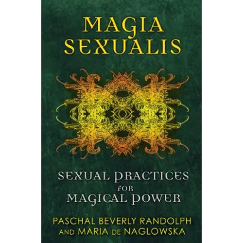 Magia Sexualis: Sexual Practices for Magical Power