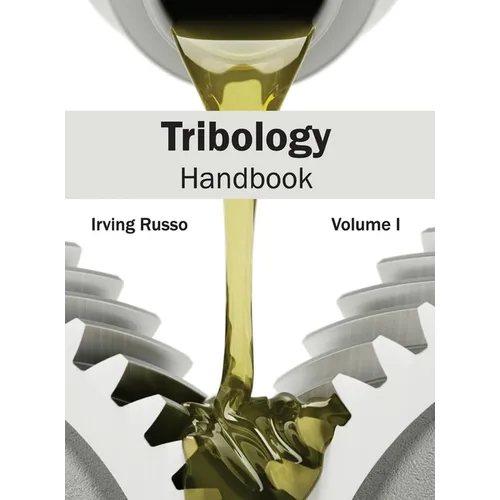 Tribology Handbook: Volume I