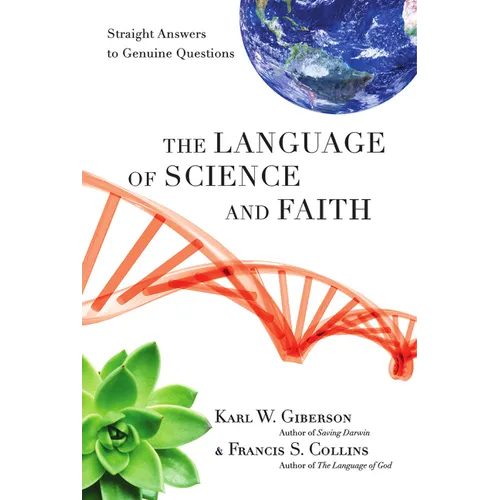 The Language of Science and Faith: Straight Answers to Genuine Questions