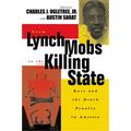 From Lynch Mobs to the Killing State: Race and the Death Penalty in America