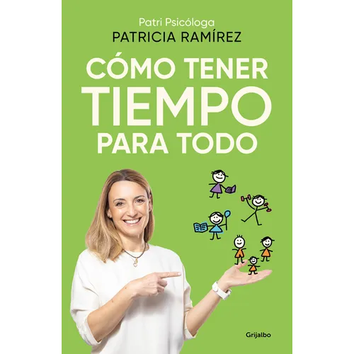 Cómo Tener Tiempo Para Todo / How to Have Time for Everything