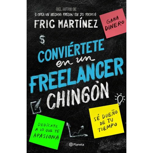 Conviértete En Un Freelancer Chingón