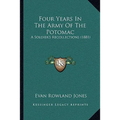 Four Years In The Army Of The Potomac: A Soldier's Recollections (1881)