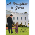 A Daughter Is Given