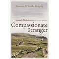 Compassionate Stranger: Asenath Nicholson and the Great Irish Famine