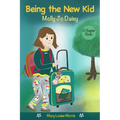 Molly Jo Daisy Being the New Kid: A Chapter Book for Ages 9-12 About Emotions, Feelings, Kindness, Moving to a New Town, and Going to a Different Scho