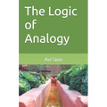 The Logic of Analogy