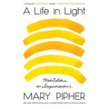 A Life in Light: Meditations on Impermanence