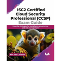 Isc2 Certified Cloud Security Professional (Ccsp) Exam Guide: Essential Strategies for Compliance, Governance, and Risk Management
