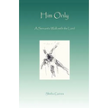 Him Only