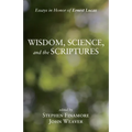 Wisdom, Science, and the Scriptures