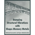 Damping Structural Vibrations with Shape-Memory Metals