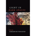 Light in Dark Spaces
