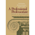 A Professional Professoriate: Unionization, Bureaucratization, and the AAUP