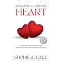The Essence of a Crimson Heart: Expressing the depth of love, nourishing the soul and ignite the heart