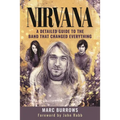 Nirvana: A Detailed Guide to the Band That Changed Everything
