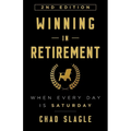 Winning in Retirement: When Every Day Is Saturday