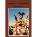 Vimbuza the Healing Dance of Northern Malawi