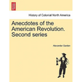 Anecdotes of the American Revolution. Second Series