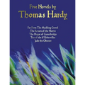 Five Novels by Thomas Hardy - Far from the Madding Crowd, the Return of the Native, the Mayor of Casterbridge, Tess of the D'Urbervilles, Jude the Obs