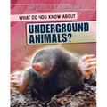 What Do You Know about Underground Animals?