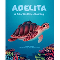 Adelita, a Sea Turtle's Journey