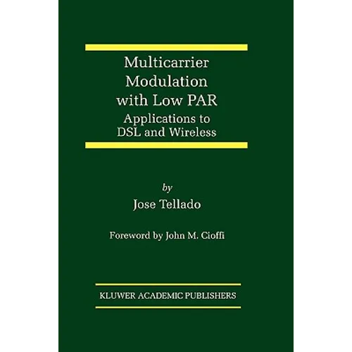 Multicarrier Modulation with Low Par: Applications to DSL and Wireless