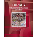 Turkey Industral and Business Directory: Volume 3 Turkish Companies Exporting to the United States