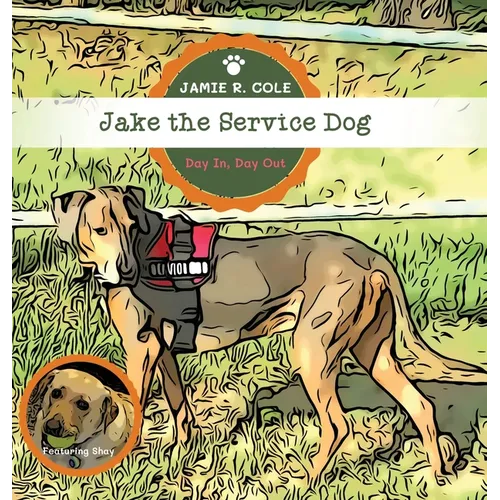 Jake the Service Dog: Day In, Day Out