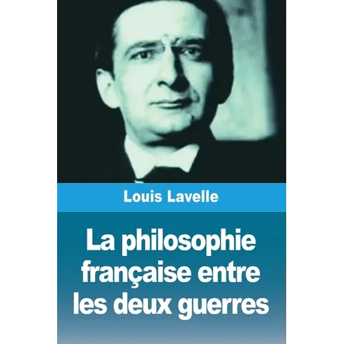 La philosophie française entre les deux guerres