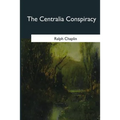 The Centralia Conspiracy