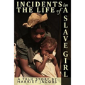 Incidents in the Life of a Slave Girl Written by Herself