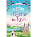 A Recipe for Love: An uplifting rags-to-riches romcom set in the Scottish Highlands