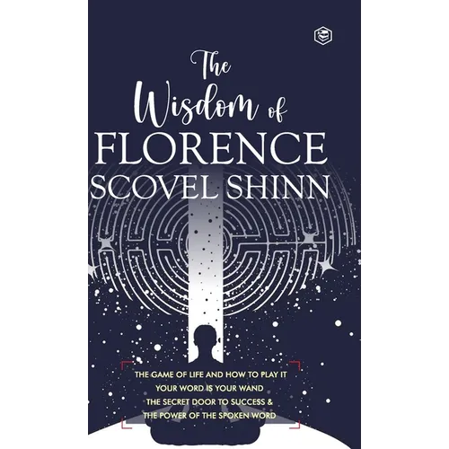 The Wisdom of Florence Scovel Shinn: 4 Complete Books (Deluxe Hardbound Edition)