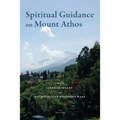 Spiritual Guidance on Mount Athos
