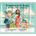 Traveling with Jesus: Our Mission Trip to El Salvador