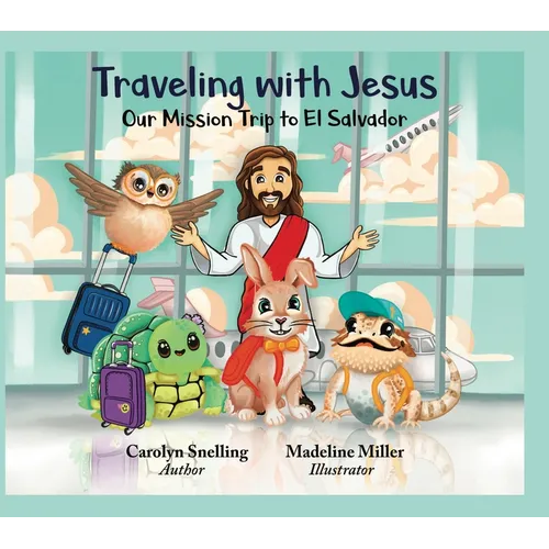 Traveling with Jesus: Our Mission Trip to El Salvador