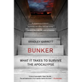 Bunker: What It Takes to Survive the Apocalypse