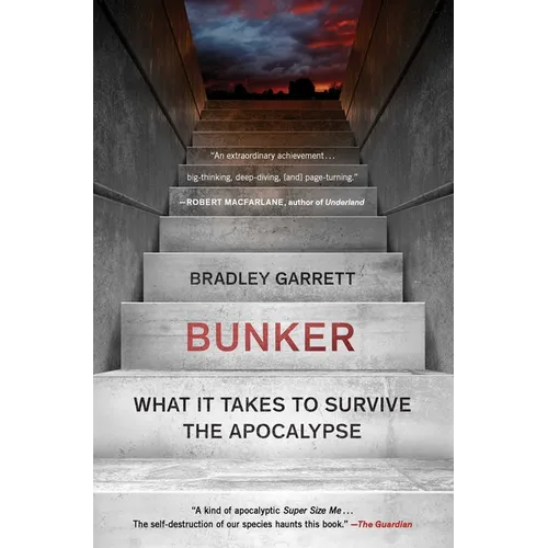 Bunker: What It Takes to Survive the Apocalypse