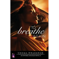 To Breathe Again